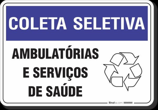 PLACA  COLETA SELETIVA - AMBULATÓRIAS E SERVIÇOS DE SAÚDE - 1