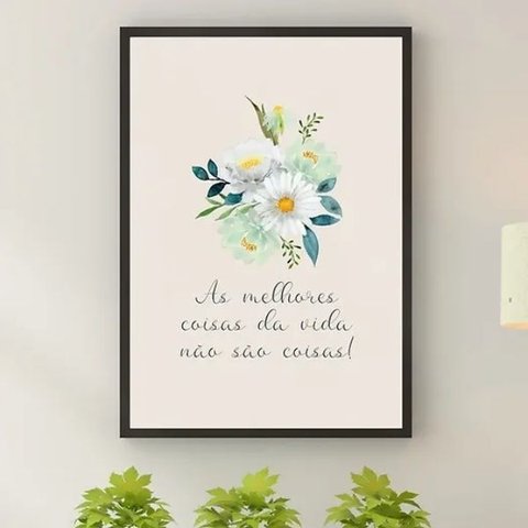 Quadro As Melhores Coisas da Vida Não São Coisas - Margaridas 24x18cm - com Vidro:moldura Preta