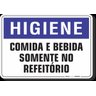 PLACA HIGIENE COMIDA E BEBIDA SOMENTE NO REFEITÓRIO - 1