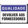 PLACA QUALIDADE DEVOLVER AOS FORNECEDORES - 1
