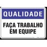 PLACA QUALIDADE FAÇA TRABALHO EM EQUIPE - 1