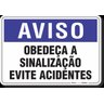 Placa Aviso Obedeça A Sinalização Evite Acidentes - 1