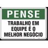 PLACA PENSE TRABALHO EM EQUIPE É O MELHOR NEGÓCIO - 1