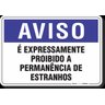 PLACA AVISO É EXPRESSAMENTE PROIBIDO A PERMANÊNCIA DE ESTRANHOS - 1