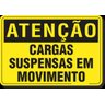 PLACA ATENÇÃO CARGAS SUSPENSAS EM MOVIMENTO - 1