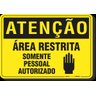 PLACA ATENÇÃO ÁREA RESTRITA SOMENTE PESSOAL AUTORIZADO - 1