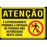 PLACA ATENÇÃO É EXPRESSAMENTE PROIBIDA A ENTRADA DE PESSOAS NÃO AUTORIZADAS NESTE LOCAL - 1