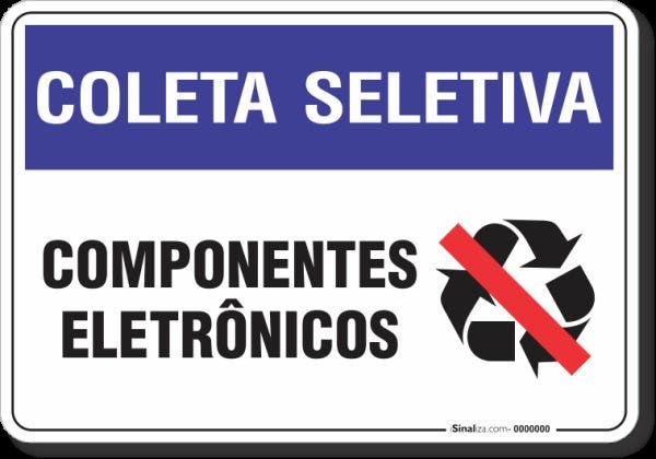 PLACA COLETA SELETIVA - COMPONENTES ELETRÔNICOS - 1