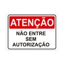 Ver imagem 1 de Placa de Sinalização Atenção Não Entre Sem Autorização Pvc