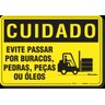 PLACA CUIDADO EVITE PASSAR POR BURACOS PEDRAS PEÇAS OU ÓLEOS - 1