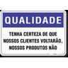 PLACA QUALIDADE TENHA CERTEZA DE QUE NOSSOS CLIENTES VOLTARÃO - 1