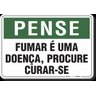 PLACA PENSE FUMAR É UMA DOENÇA PROCURE CURAR-SE - 1