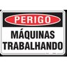PLACA PERIGO MÁQUINAS TRABALHANDO - 1