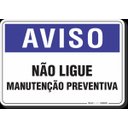 Ver imagem 1 de PLACA AVISO NÃO LIGUE MANUTENÇÃO PREVENTIVA