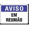 PLACA AVISO EM REUNIÃO - 1