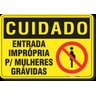 PLACA CUIDADO ENTRADA IMPRÓPRIA PARA MULHERES GRÁVIDAS - 1