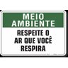 PLACA MEIO AMBIENTE RESPEITE O AR QUE VOCÊ RESPIRA - 1