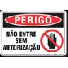 PLACA PERIGO NÃO ENTRE SEM AUTORIZAÇÃO P3 PLACA PERIGO NÃO ENTRE SEM AUTORIZAÇÃO - 1