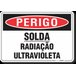 PLACA PERIGO SOLDA RADIAÇÃO ULTRAVIOLETA - 1