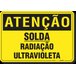 PLACA ATENÇÃO SOLDA RADIAÇÃO ULTRAVIOLETA - 1