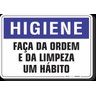 PLACA HIGIENE FAÇA DA ORDEM E DA LIMPEZA UM HÁBITO - 1