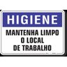 PLACA HIGIENE MANTENHA LIMPO O LOCAL DE TRABALHO - 1
