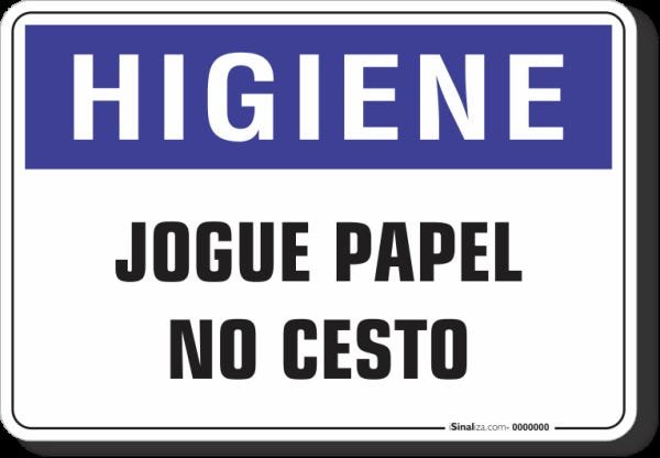 Placa Aviso - Jogue o papel usado no cesto de lixo