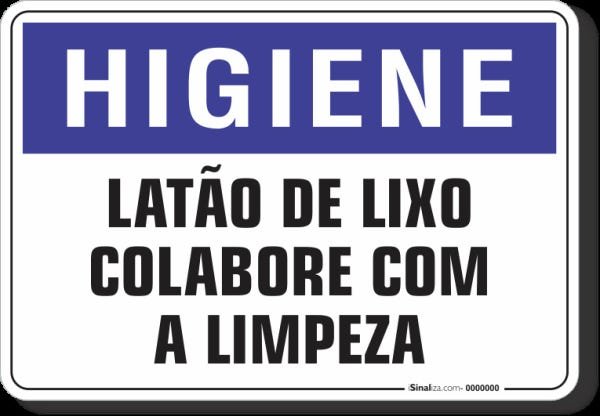 PLACA HIGIENE COLABORE COM A LIMPEZA JOGUE O LIXO NO LIXO