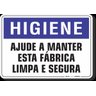 PLACA HIGIENE AJUDE A MANTER ESTA FÁBRICA LIMPA E SEGURA - 1