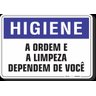 PLACA HIGIENE A ORDEM E A LIMPEZA DEPENDEM DE VOCÊ - 1