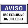 PLACA AVISO USO EXCLUSIVO DA DIRETORIA - 1