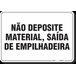 PLACA ORGANIZAÇÃO NÃO DEPOSITE MATERIAL SAIDA DE EMPILHADEIRA - 1