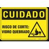 Placa Cuidado Risco De Corte Vidro Quebrado - 1