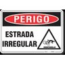 PLACA PERIGO ESTRADA IRREGULAR - 1