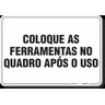 PLACA ORGANIZAÇÃO COLOQUE AS FERRAMENTAS NO QUADRO APÓS O USO - 1
