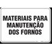PLACA ORGANIZAÇÃO MATERIAIS PARA MANUTENÇÃO DOS FORNOS - 1