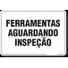 PLACA ORGANIZAÇÃO FERRAMENTAS AGUARDANDO INSPEÇÃO - 1