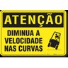 PLACA ATENÇÃO DIMINUA A VELOCIDADE NAS CURVAS - 1