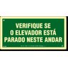 PLACA VERIFIQUE SE O ELEVADOR ESTÁ PARADO NESTE ANDAR FOTOLUMINESCENTE S33 - 1
