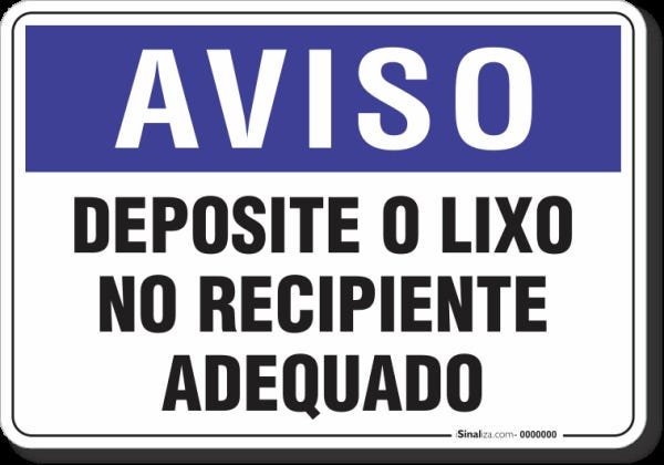 PLACA AVISO DEPOSITE O LIXO NO RECIPIENTE ADEQUADO | MadeiraMadeira