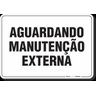 PLACA ORGANIZAÇÃO AGUARDANDO MANUTENÇÃO EXTERNA - 1