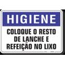 PLACA HIGIENE COLOQUE O RESTO DE LANCHE E REFEIÇÃO NO LIXO - 1