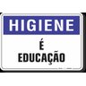 PLACA HIGIENE É EDUCAÇÃO - 1