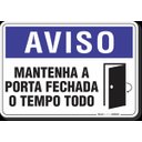 Ver imagem 1 de Placa Aviso Mantenha A Porta Fechada O Tempo Todo