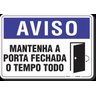Placa Aviso Mantenha A Porta Fechada O Tempo Todo - 1