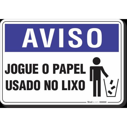 Placa Aviso - Jogue o papel usado no cesto de lixo