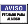 PLACA AVISO FECHADO PARA ALMOÇO - 1