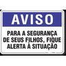 Placa Aviso Para A Segurança De Seus Filhos Fique Alerta À Situação - 1
