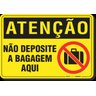 PLACA ATENÇÃO NÃO DEPOSITE A BAGAGEM AQUI - 1