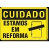 PLACA CUIDADO ESTAMOS EM REFORMA - 1